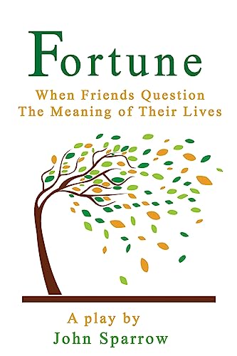 9781542633147: Fortune: When Friends Question The Meaning Of Their Lives