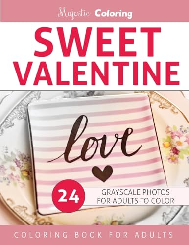 Stock image for Sweet Valentine: Grayscale Photo Coloring for Adults for sale by Lucky's Textbooks