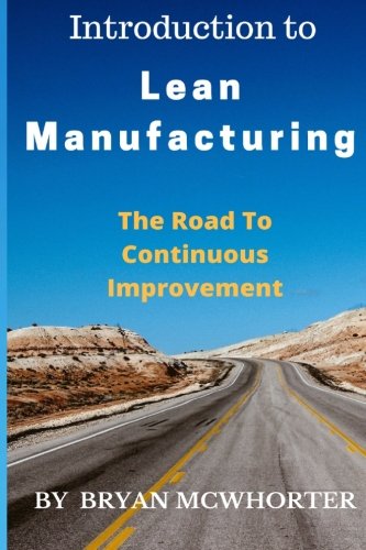 9781542637848: Introduction to Lean Manufacturing: The Road to Continuous Improvement