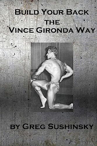 Imagen de archivo de Build Your Back the Vince Gironda Way a la venta por Save With Sam