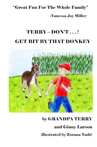 Beispielbild fr TERRY - DON'T . . . ! Get Bit By That Donkey zum Verkauf von Lucky's Textbooks