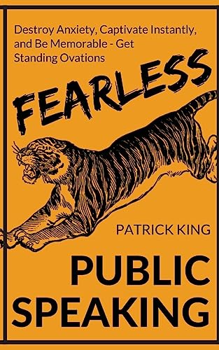 Stock image for Fearless Public Speaking: How to Destroy Anxiety, Captivate Instantly, and Becom for sale by Once Upon A Time Books