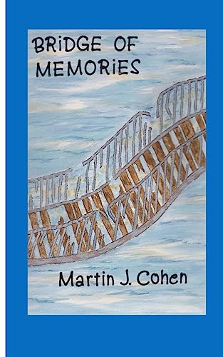 Beispielbild fr Bridge of Memories: from Childhood to Old Age zum Verkauf von Wonder Book