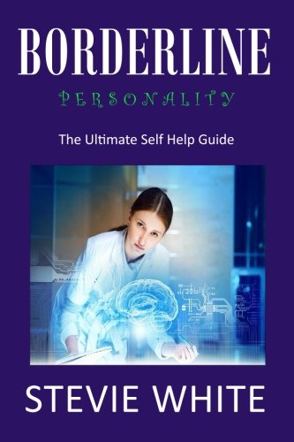 Stock image for Borderline Personality: The Ultimate Self Help Guide for sale by THE SAINT BOOKSTORE