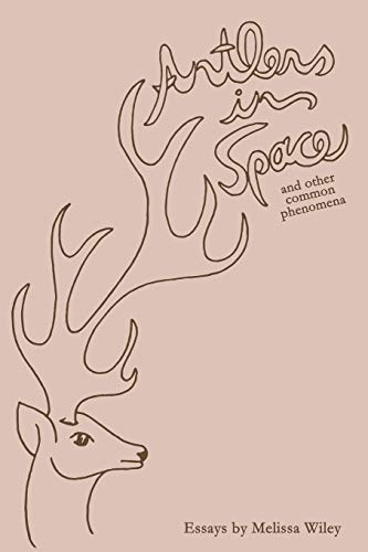 Stock image for Antlers in Space and Other Common Phenomena for sale by Your Online Bookstore