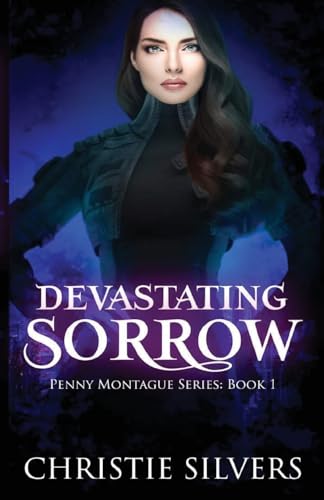 Stock image for Devastating Sorrow (Penny Montague, book 1) (Penny Montague Series) for sale by Lucky's Textbooks