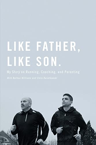 Beispielbild fr Like Father, Like Son: My Story on Running, Coaching and Parenting zum Verkauf von WorldofBooks