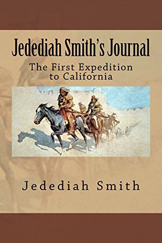 

Jedediah Smith's Journal: The First Expedition to California
