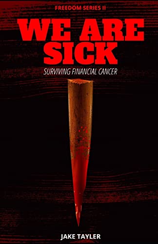 Stock image for We Are Sick: Learning to Survive Financial Cancer (Freedom) for sale by BooksRun