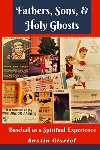 Stock image for Fathers, Sons, & Holy Ghosts: Baseball as a Spiritual Experience for sale by SecondSale