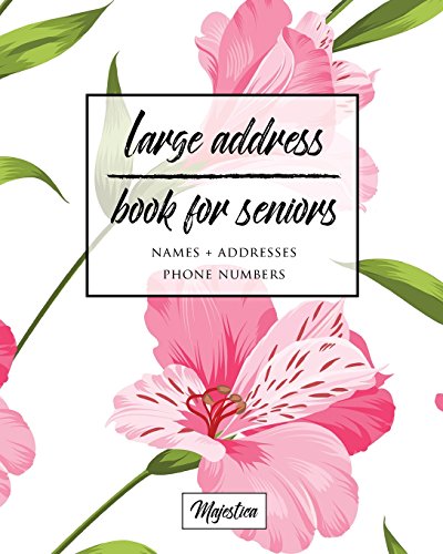 Beispielbild fr Large Address Book For Seniors: Pink Floral Large Print, Easy Reference For Contacts, Addresses, Phone Numbers & Emails. (Large Print Address Books for Aging) zum Verkauf von AwesomeBooks