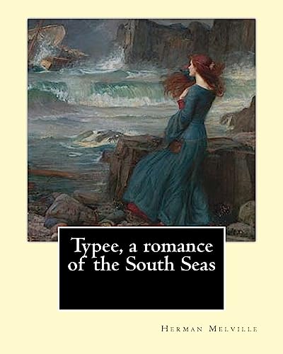 9781542686976: Typee, a romance of the South Seas. By: Herman Melville, introduction By: Sterling Andrus Leonard: Sterling Andrus Leonard,Born: 1888 Died: 1931