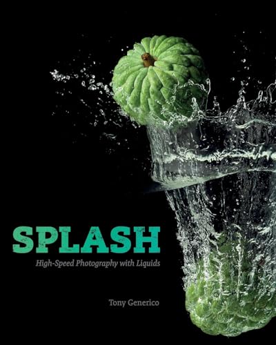 Beispielbild fr Splash: High-Speed Photography With Liquids zum Verkauf von ThriftBooks-Atlanta