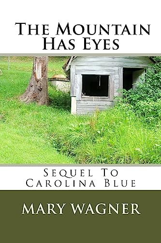Stock image for Sequel to Carolina Blue - The Mountain Has Eyes for sale by Better World Books