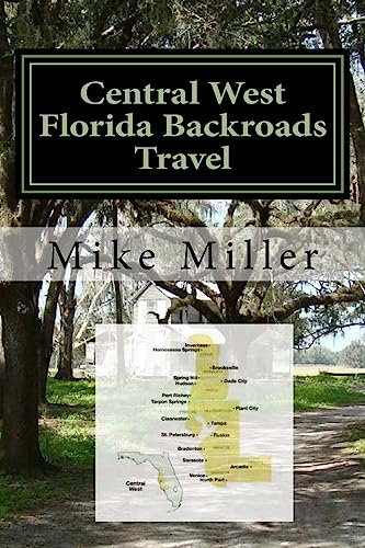 Beispielbild fr Central West Florida Backroads Travel: Day Trips Off The Beaten Path zum Verkauf von WorldofBooks