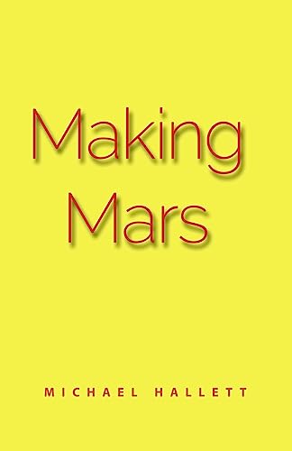 Imagen de archivo de Making Mars a la venta por THE SAINT BOOKSTORE