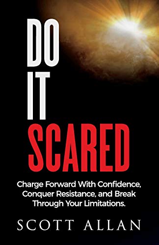 Stock image for Do It Scared: Charge Forward With Confidence, Conquer Resistance, and Break Through Your Limitations. for sale by BooksRun