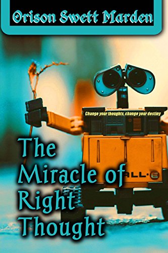 9781542709071: The Miracle of Right Thought