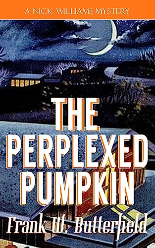 Beispielbild fr The Perplexed Pumpkin (A Nick Williams Mystery) zum Verkauf von HPB Inc.