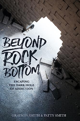 Stock image for Beyond Rock Bottom: Escaping the dark hole of addiction for sale by ThriftBooks-Dallas