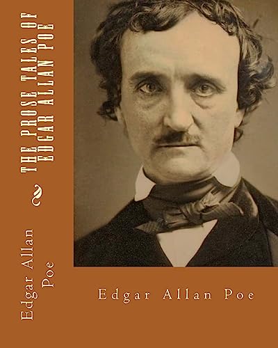 9781542721042: The prose tales of Edgar Allan Poe. By: Edgar Allan Poe: Edgar Allan Poe ( born Edgar Poe; January 19, 1809 – October 7, 1849) was an American writer, editor, and literary critic.
