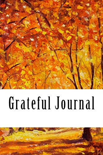 9781542722117: Grateful Journal: A 5 Minute Daily Gratitude Journal