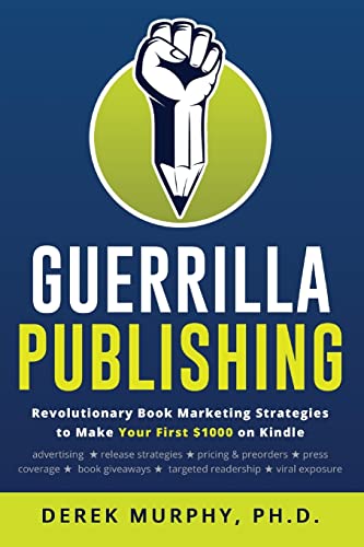 Imagen de archivo de Guerrilla Publishing: Revolutionary Book Marketing Strategies a la venta por ThriftBooks-Dallas