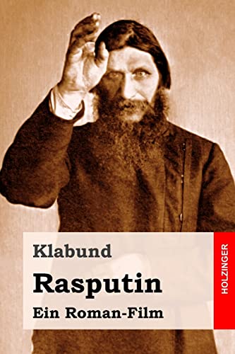 9781542725026: Rasputin: Ein Roman-Film (German Edition)