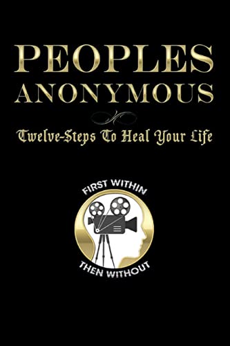 Imagen de archivo de Peoples Anonymous: 12 Steps To Heal Your Life a la venta por BooksRun