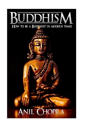 Stock image for Buddhism: How to Be a Buddhist in Modern Times for sale by THE SAINT BOOKSTORE