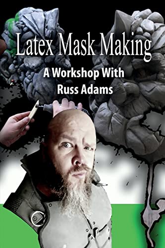 9781542729642: Latex Mask Making: A Workshop with Russ Adams