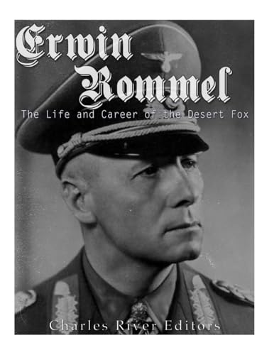 Imagen de archivo de Erwin Rommel: The Life and Career of the Desert Fox a la venta por Wonder Book