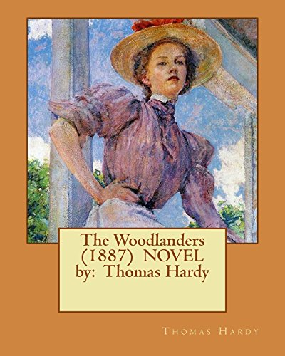 Stock image for The Woodlanders (1887) NOVEL by: Thomas Hardy for sale by Save With Sam