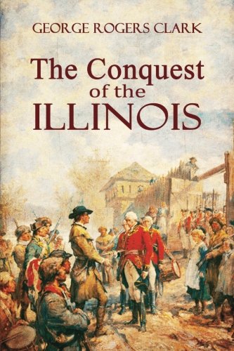 Imagen de archivo de The Conquest of the Illinois a la venta por Orion Tech