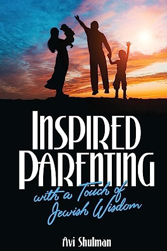 Stock image for Inspired Parenting with a Touch of Jewish Wisdom for sale by THE SAINT BOOKSTORE