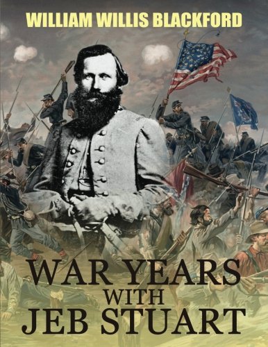 Stock image for War Years with Jeb Stuart for sale by Hawking Books