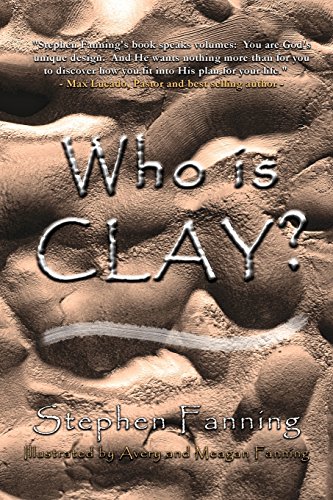 9781542751766: Who is Clay?: A Children’s Story for All ages