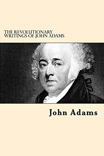 9781542761543: The Revolutionary Writings of John Adams