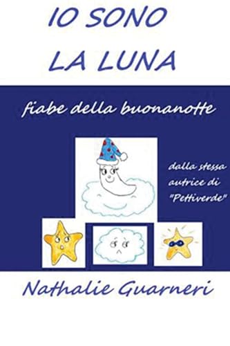Stock image for Io sono la Luna (Le fiabe di Nathalie) (Italian Edition) for sale by Lucky's Textbooks