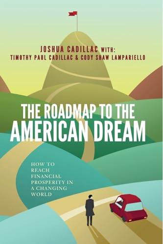 9781542769495: The Roadmap to the American Dream: How to Reach Financial Prosperity in a Changing World