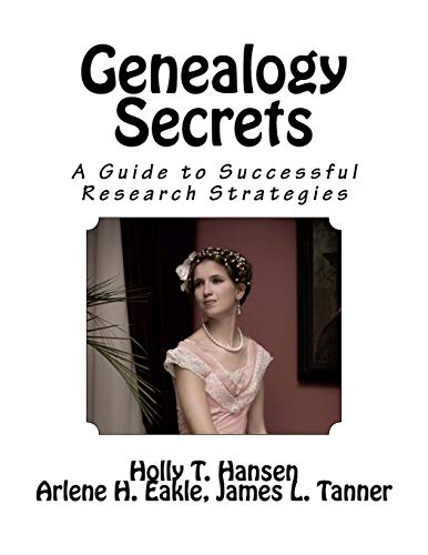 Stock image for Genealogy Secrets: A Guide to Successful Research Strategies for sale by Lucky's Textbooks