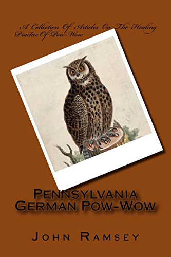 Stock image for Pennsylvania German Pow-Wow: A Collection Of Articles On The Healing Practice Of Pow-Wow for sale by Lucky's Textbooks