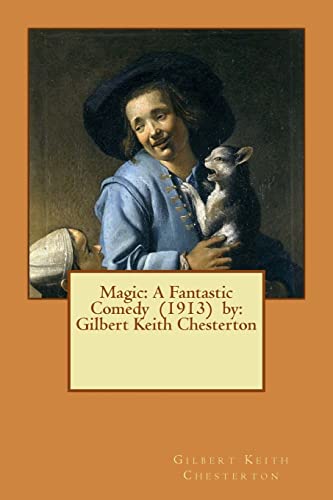 9781542777117: Magic: A Fantastic Comedy (1913) by: Gilbert Keith Chesterton