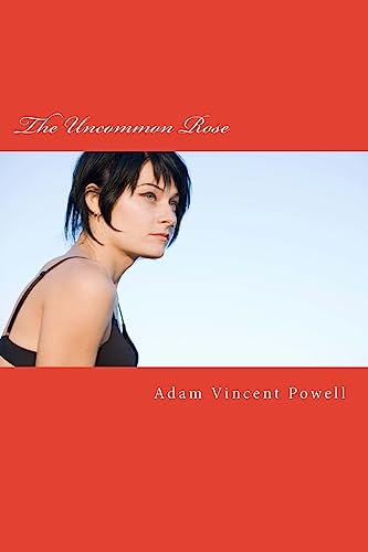 Beispielbild fr The Uncommon Rose: Poems about Danger, Seduction, & Enchantment zum Verkauf von THE SAINT BOOKSTORE