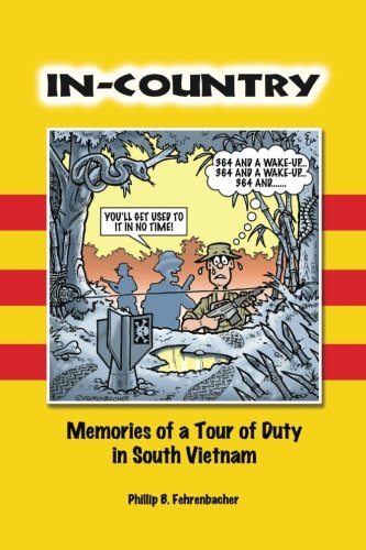 Stock image for In-Country: Memories of a Tour of Duty in South Vietnam for sale by Revaluation Books