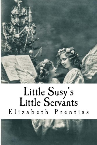 9781542785334: Little Susy's Little Servants