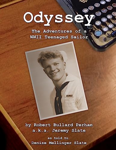 Stock image for Odyssey: The Adventures of a WWII Teenaged Sailor for sale by SecondSale
