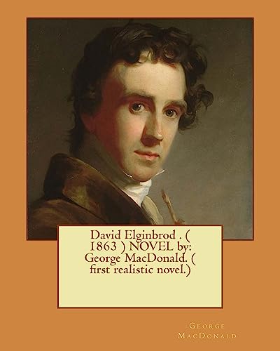 Beispielbild fr David Elginbrod . ( 1863 ) Novel by: George Macdonald. ( First Realistic Novel.) zum Verkauf von THE SAINT BOOKSTORE