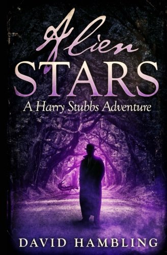 Stock image for Alien Stars: A Harry Stubbs Adventure (Volume 3) for sale by Pella Books