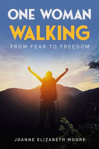 Stock image for one woman walking: from fear to freedom for sale by WorldofBooks